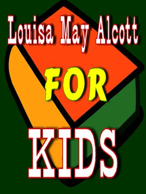 cover image of Louisa May Alcott for Kids